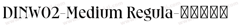 DINW02-Medium Regula字体转换
